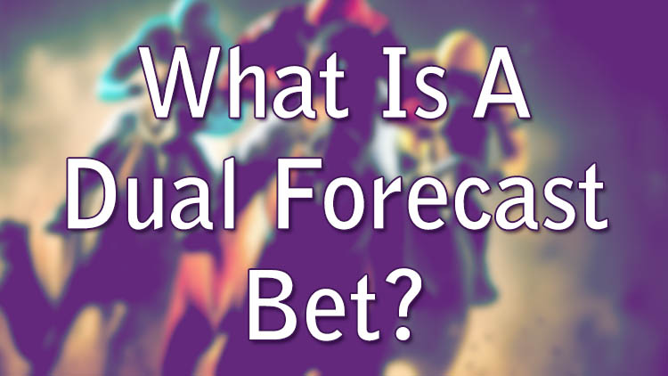 What Is A Dual Forecast Bet?
