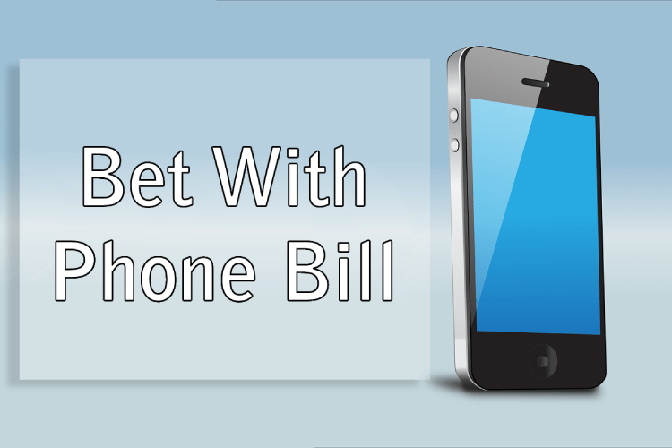 Bet With Phone Bill