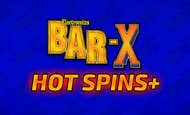 Bar X Hot Spins +
