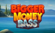 Bigger Money Bass