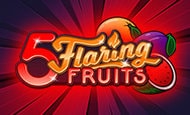 5 flaring fruits