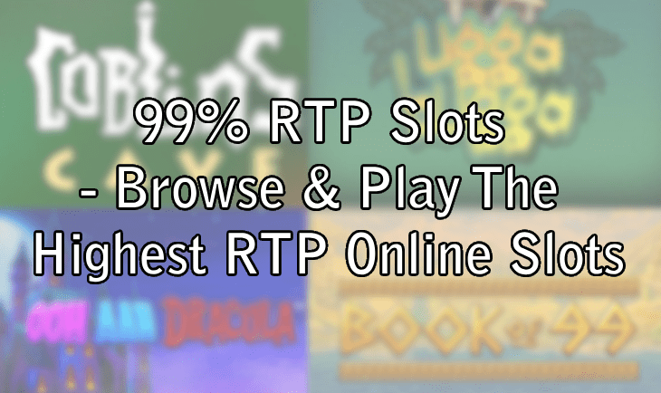 99% RTP Slots - Browse & Play The Highest RTP Online Slots