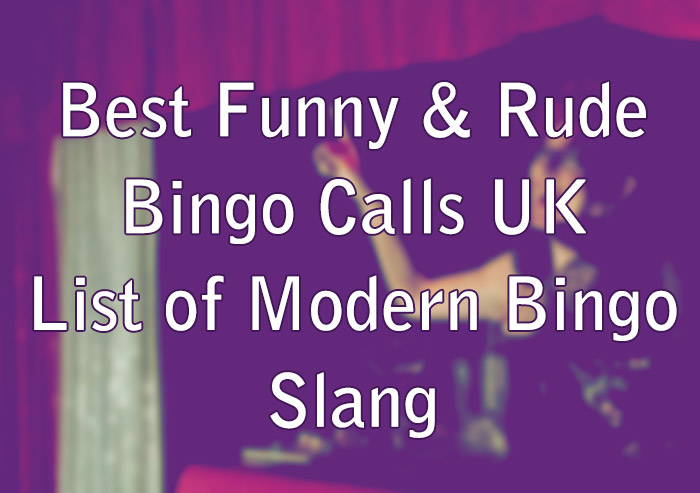 Best Funny & Rude Bingo Calls UK - List of Modern Bingo Slang