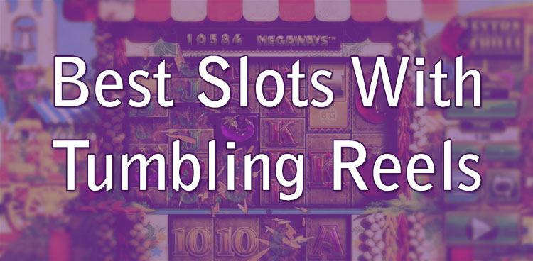 Best Slots With Tumbling Reels