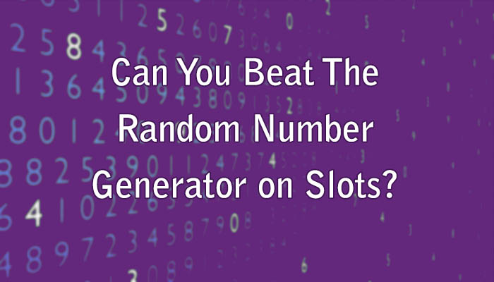 Can You Beat The Random Number Generator on Slots?