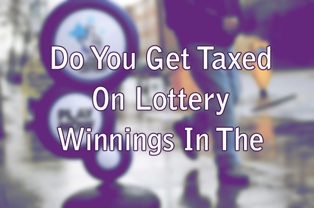 Do You Get Taxed On Lottery Winnings In The UK?