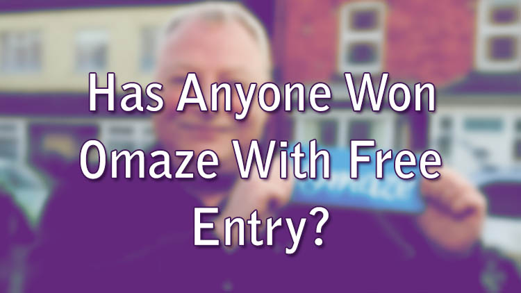 Has Anyone Won Omaze With Free Entry?