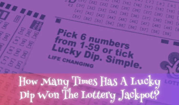 How Many Times Has A Lucky Dip Won The Lottery Jackpot?