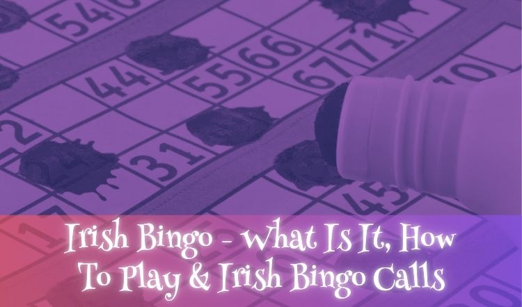 Irish Bingo - What Is It, How To Play & Irish Bingo Calls