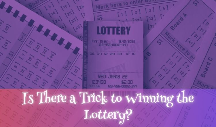 Is There a Trick to Winning the Lottery?