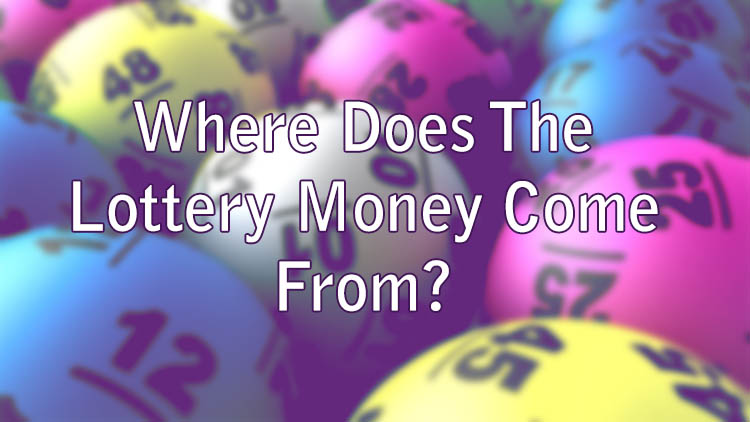 Where Does The Lottery Money Come From?