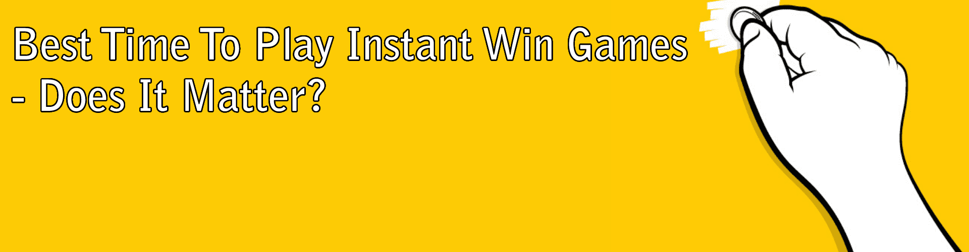 Best Time To Play Instant Win Games - Does It Matter?