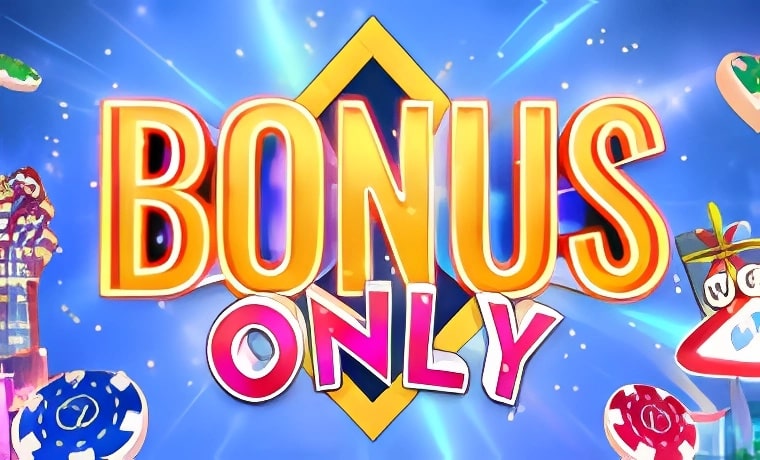 Bonus Only