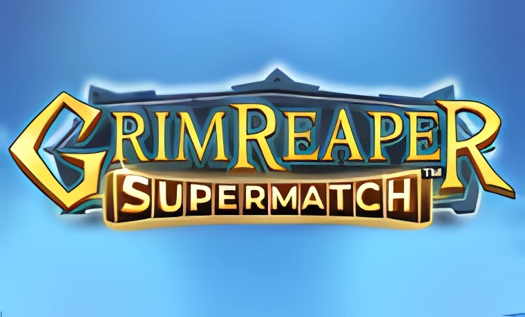 Grim Reaper Supermatch
