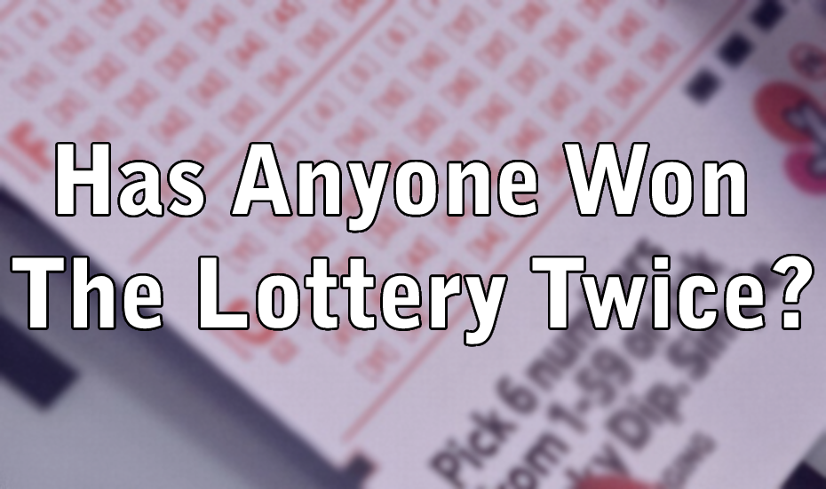 Has Anyone Won The Lottery Twice?