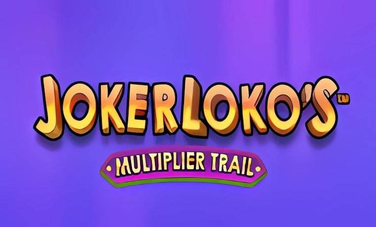 Joker Loko's Multiplier Trail