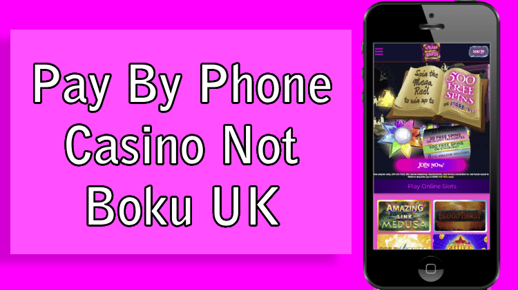 Pay By Phone Casino Not Boku UK