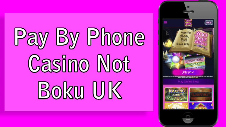 Pay by Phone Casino Not Boku 