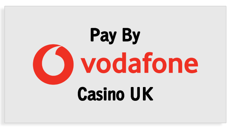 Pay By Vodafone Casino UK