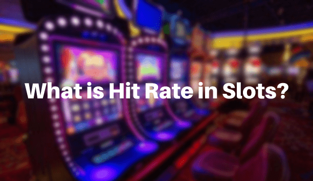 What Is Hit Rate (Hit Frequency) In Slots?