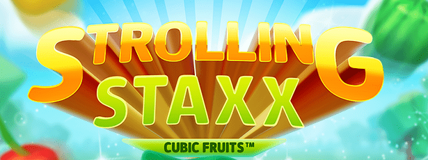 Strolling Staxx: Cubic Fruits slot