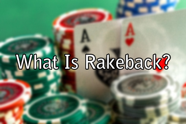 What Is Rakeback?